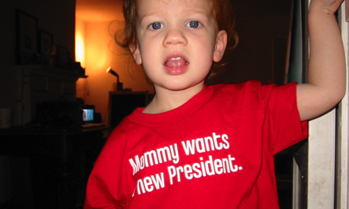 Mommy wants a new president